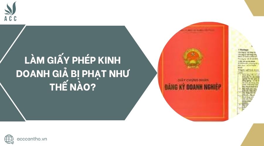 Làm giấy phép fv888 giả bị phạt như thế nào?