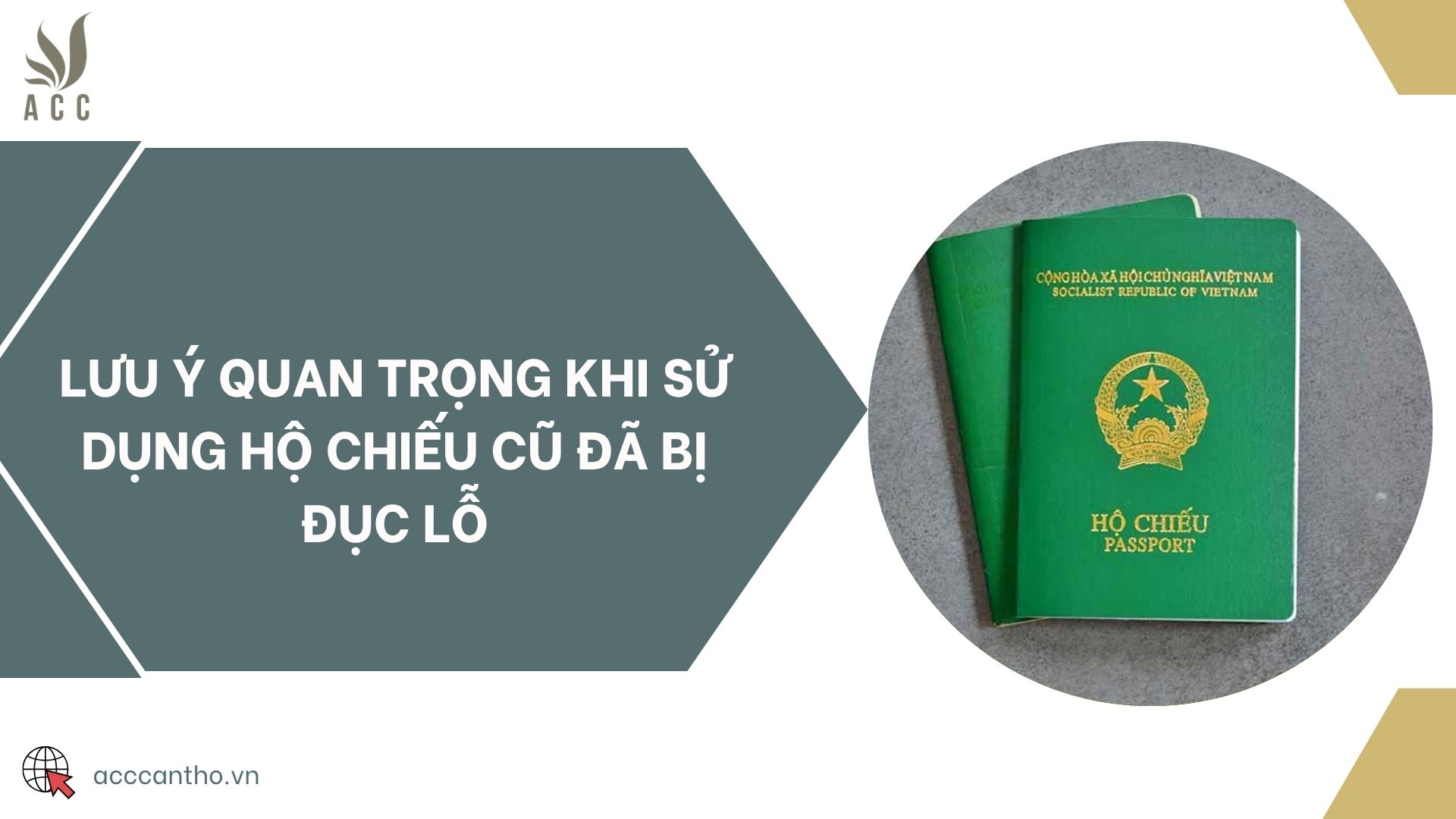 Lưu ý quan trọng khi sử dụng hộ chiếu cũ đã bị đục lỗ