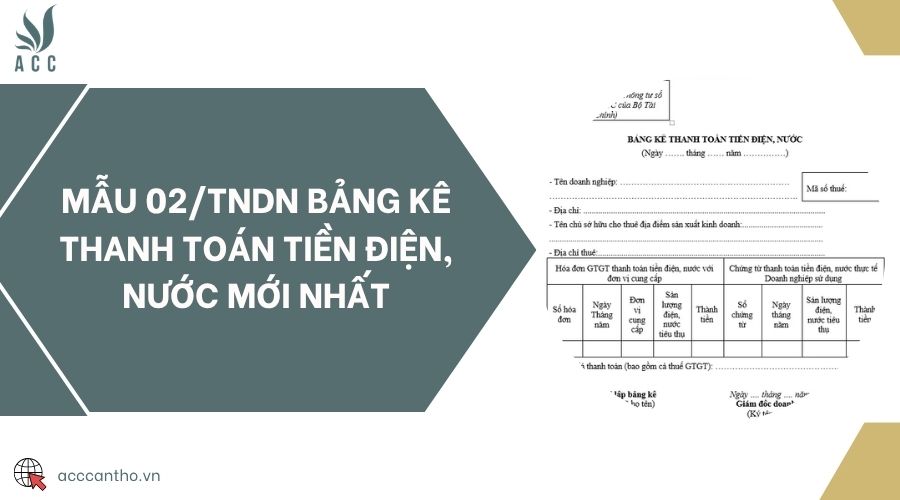 Mẫu 02/TNDN bảng kê thanh toán tiền điện, nước mới nhất
