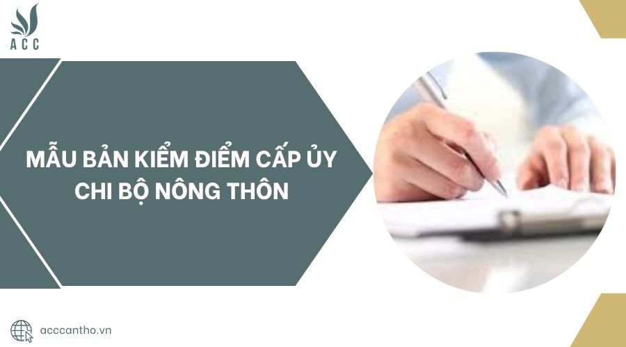 Mẫu bản kiểm điểm cấp ủy chi bộ nông thôn