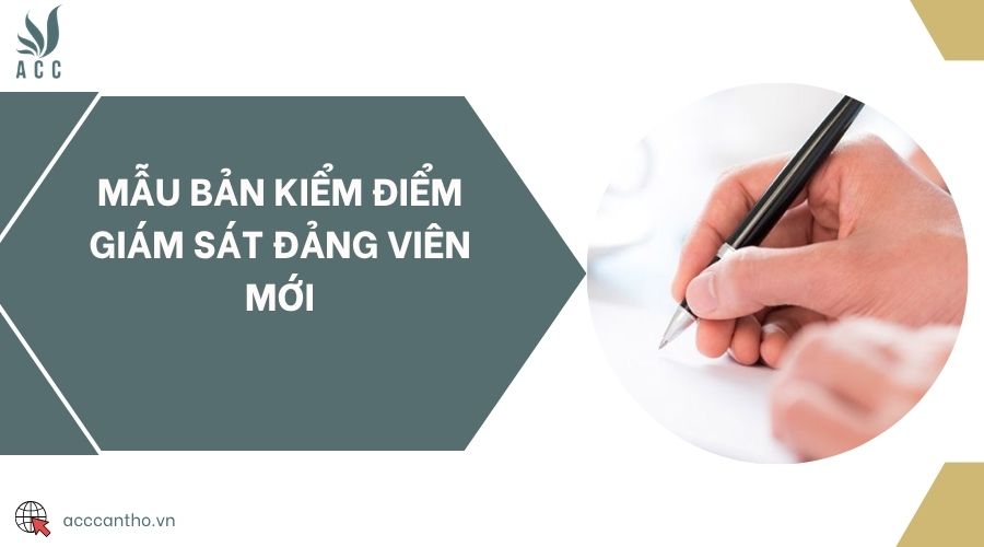 Mẫu bản kiểm điểm giám sát đảng viên mới