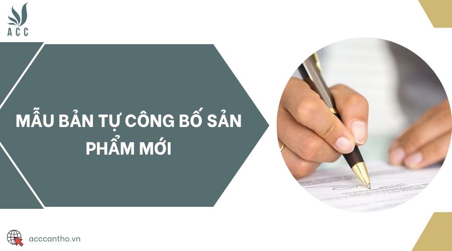 Mẫu bản tự công bố sản phẩm mới