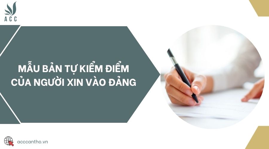 Mẫu bản tự kiểm điểm của người xin vào đảng