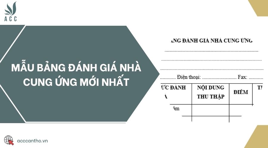 Mẫu bảng đánh giá nhà cung ứng mới nhất