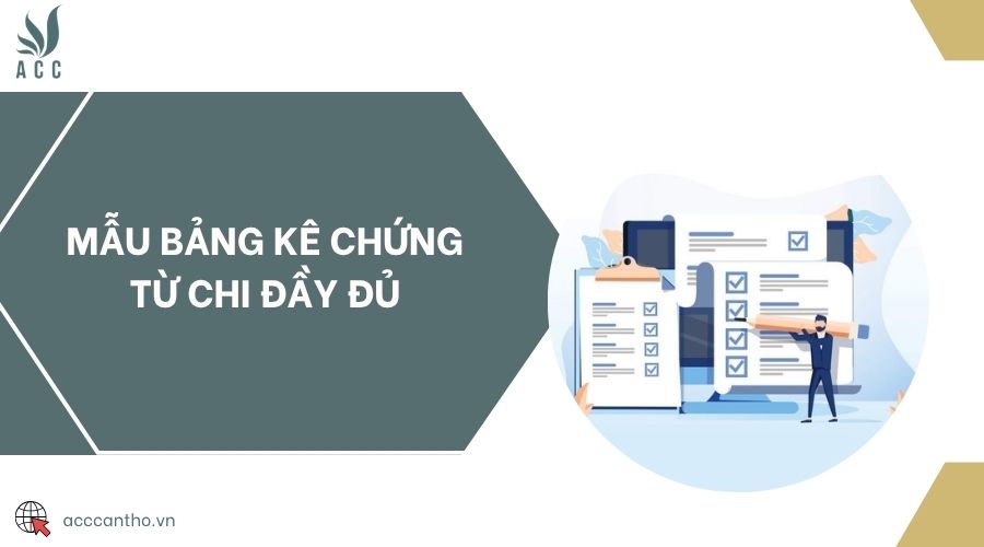 Mẫu bảng kê chứng từ chi đầy đủ