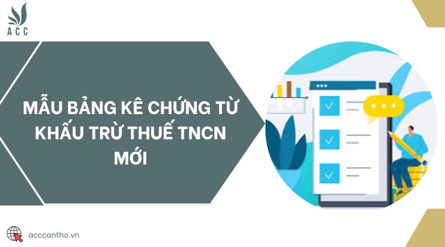 Mẫu bảng kê chứng từ khấu trừ thuế TNCN mới