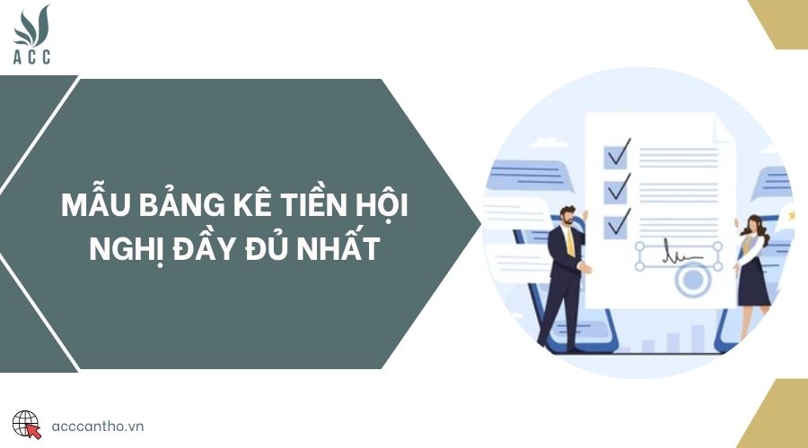 Mẫu bảng kê tiền hội nghị đầy đủ nhất