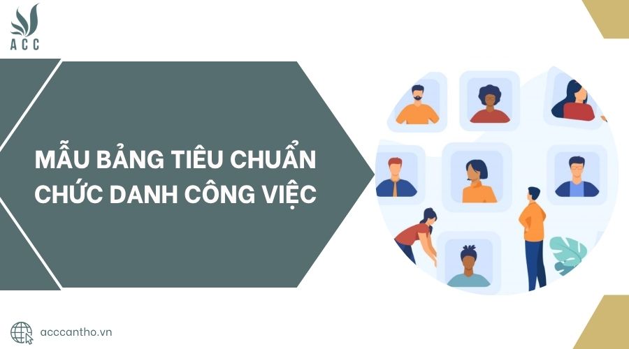 Mẫu bảng tiêu chuẩn chức danh công việc