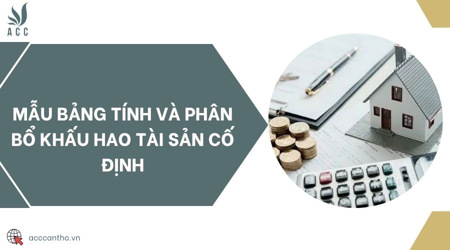 Mẫu bảng tính và phân bổ khấu hao tài sản cố định