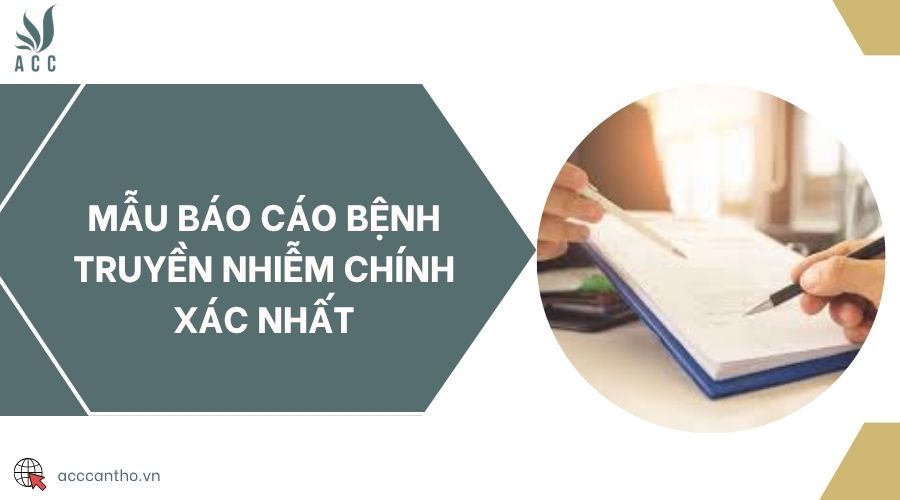 Mẫu báo cáo bệnh truyền nhiễm chính xác nhất