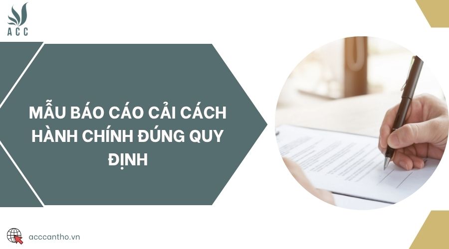 Mẫu báo cáo cải cách hành chính đúng quy định