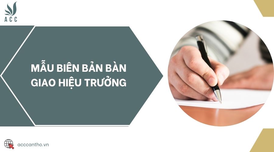 Mẫu biên bản bàn giao hiệu trưởng