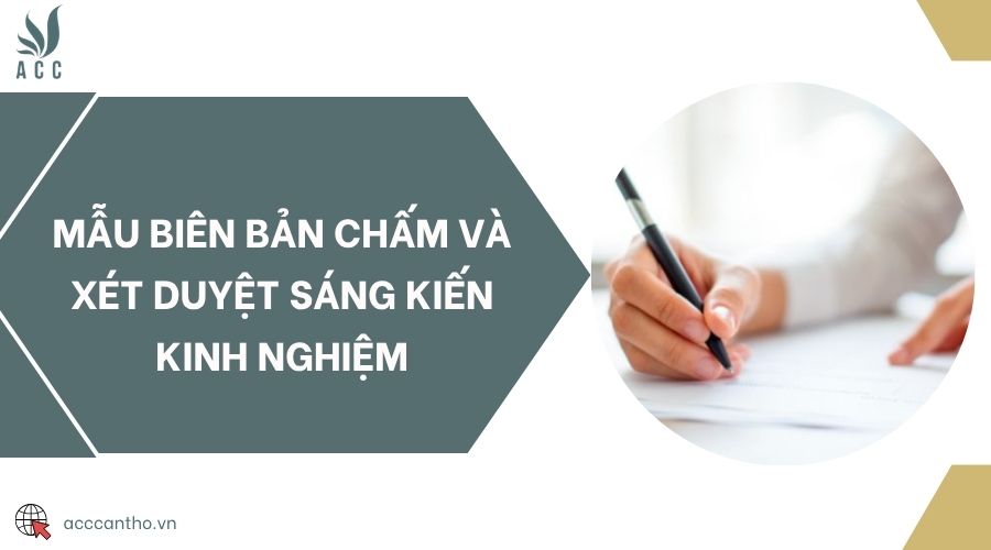 Mẫu biên bản chấm và xét duyệt sáng kiến kinh nghiệm