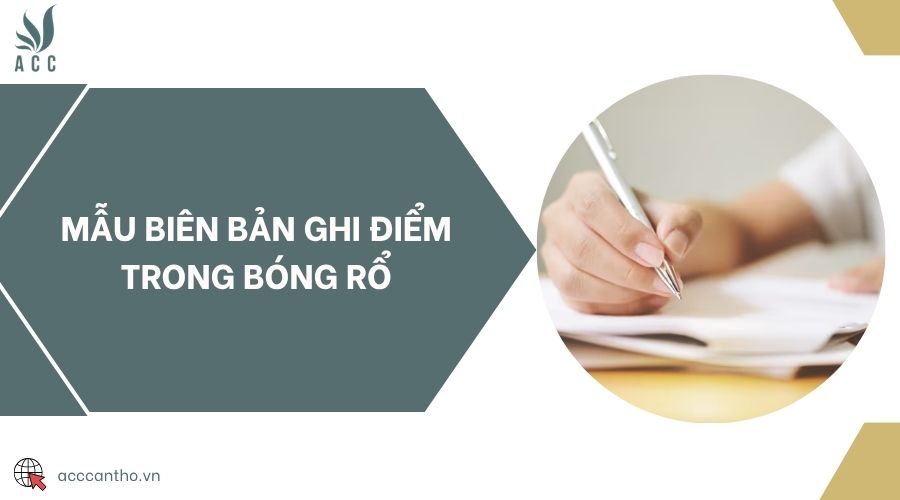 Mẫu biên bản ghi điểm trong bóng rổ