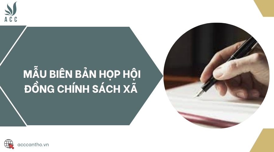 Mẫu biên bản họp Hội đồng chính sách xã