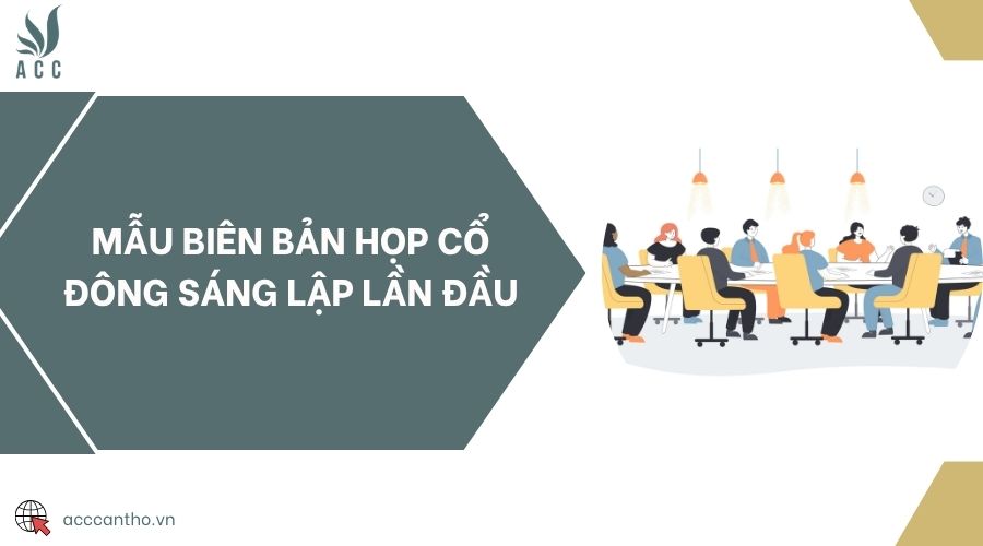 Mẫu biên bản họp cổ đông sáng lập lần đầu