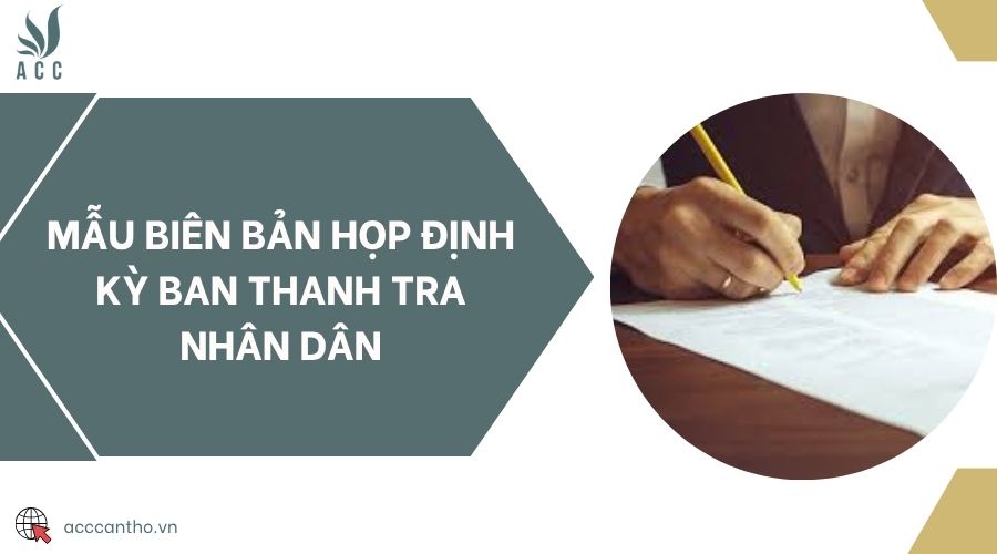 Mẫu biên bản họp định kỳ Ban Thanh tra nhân dân