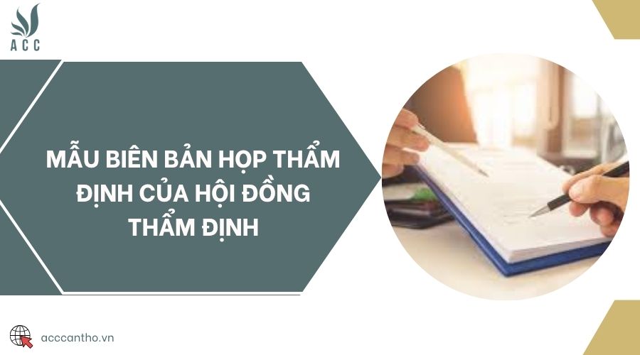 Mẫu biên bản họp thẩm định của Hội đồng thẩm định