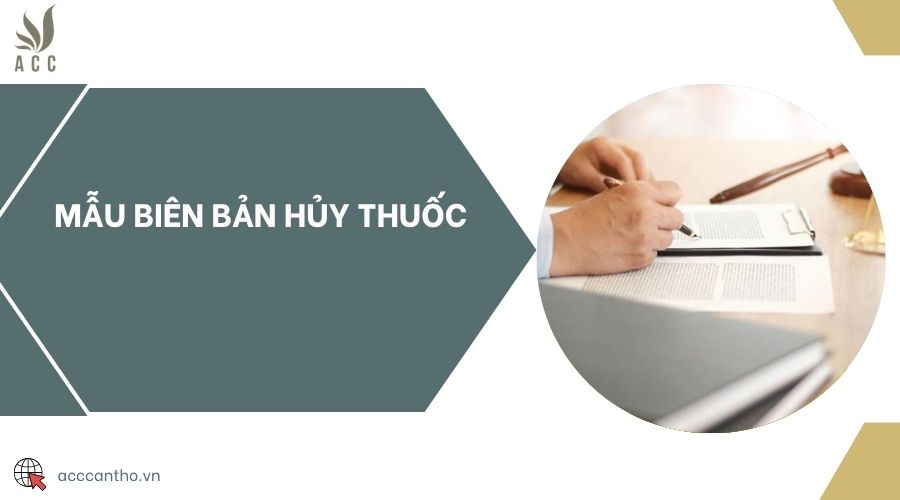 Mẫu biên bản hủy thuốc