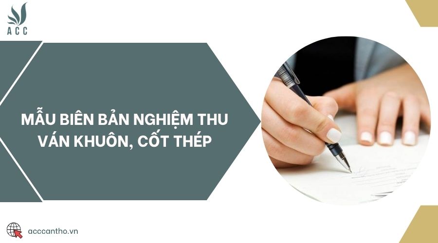 Mẫu biên bản nghiệm thu ván khuôn, cốt thép