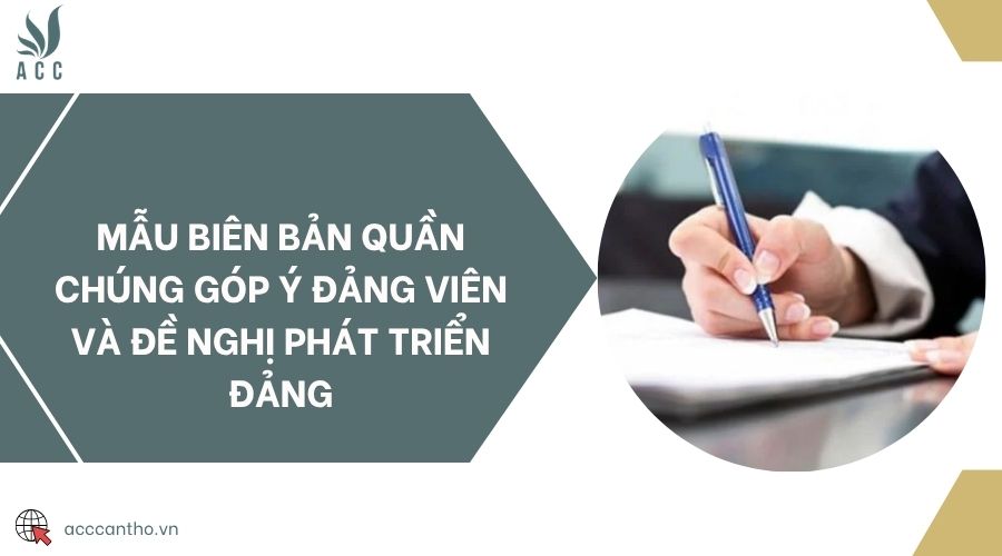 Mẫu biên bản quần chúng góp ý đảng viên và đề nghị phát triển Đảng