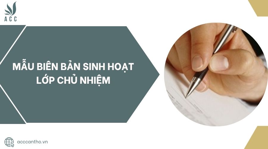 Mẫu biên bản sinh hoạt lớp chủ nhiệm