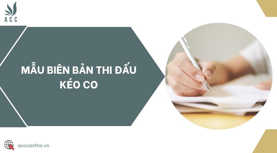 Mẫu biên bản thi đấu kéo co