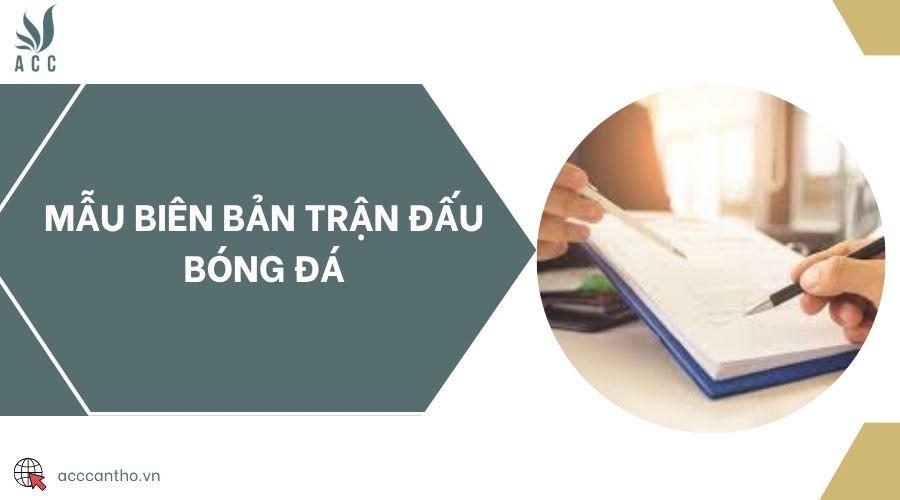 Mẫu biên bản trận đấu bóng đá