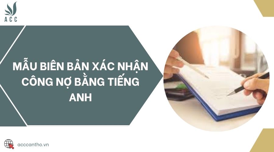 Mẫu biên bản xác nhận công nợ bằng tiếng Anh