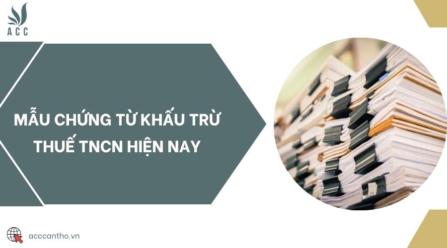 Mẫu chứng từ khấu trừ thuế TNCN hiện nay
