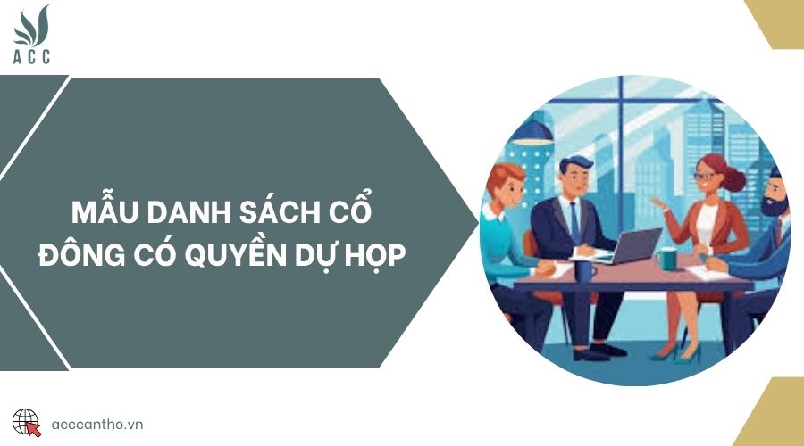 Mẫu danh sách cổ đông có quyền dự họp