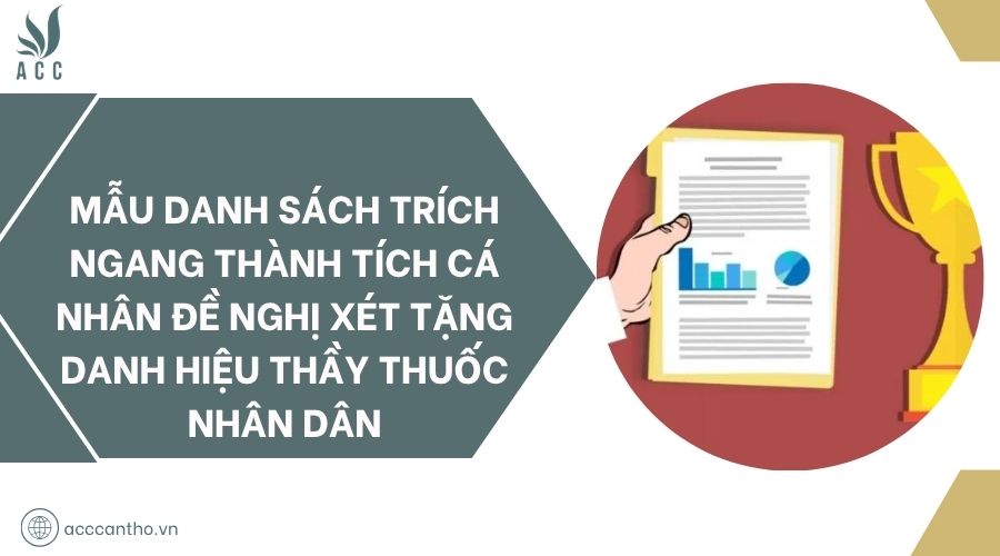 Mẫu danh sách trích ngang thành tích cá nhân đề nghị xét tặng danh hiệu Thầy thuốc nhân dân
