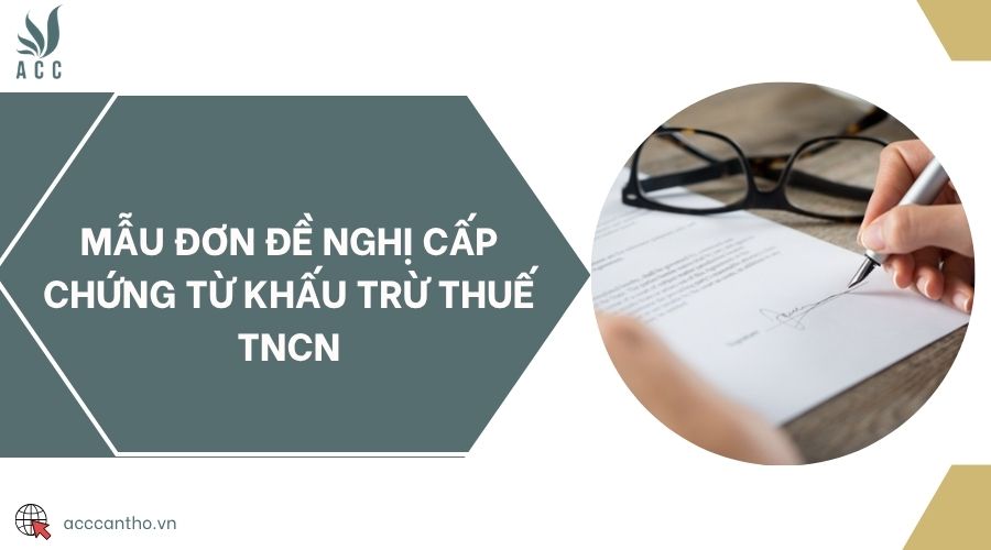 Mẫu đơn đề nghị cấp chứng từ khấu trừ thuế TNCN