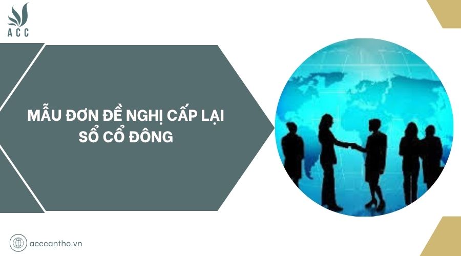 Mẫu đơn đề nghị cấp lại sổ cổ đông