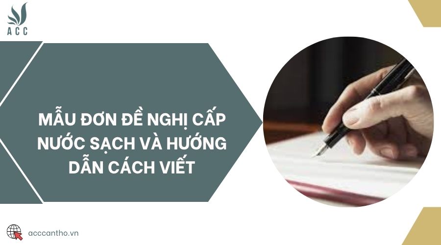 Mẫu đơn đề nghị cấp nước sạch và hướng dẫn cách viết