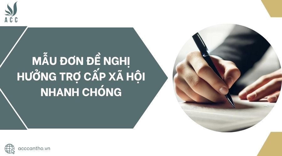 Mẫu đơn đề nghị hưởng trợ cấp xã hội nhanh chóng