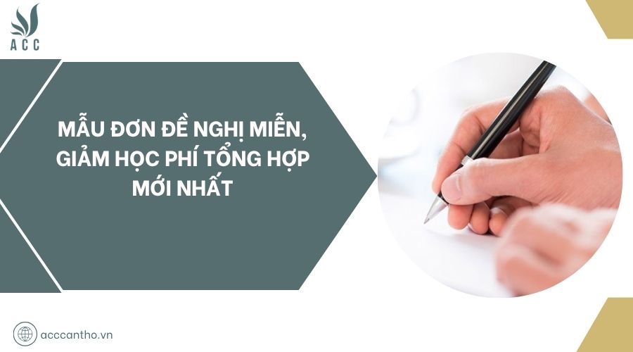 Mẫu đơn đề nghị miễn, giảm học phí tổng hợp mới nhất