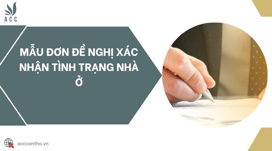 Mẫu đơn đề nghị xác nhận tình trạng nhà ở
