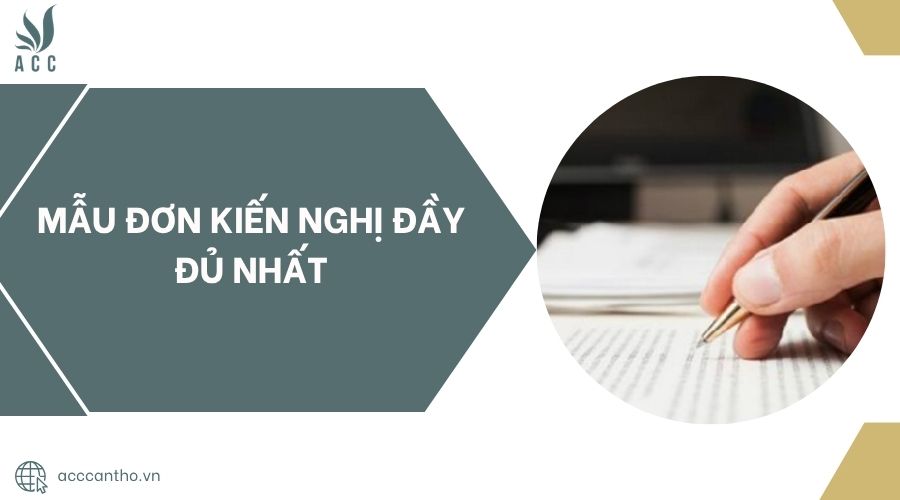Mẫu đơn kiến nghị đầy đủ nhất