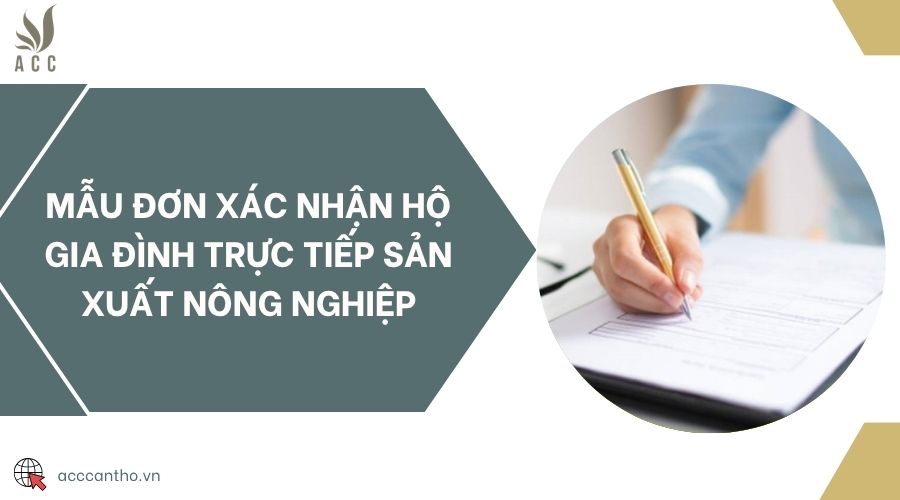 Mẫu đơn xác nhận hộ gia đình trực tiếp sản xuất nông nghiệp
