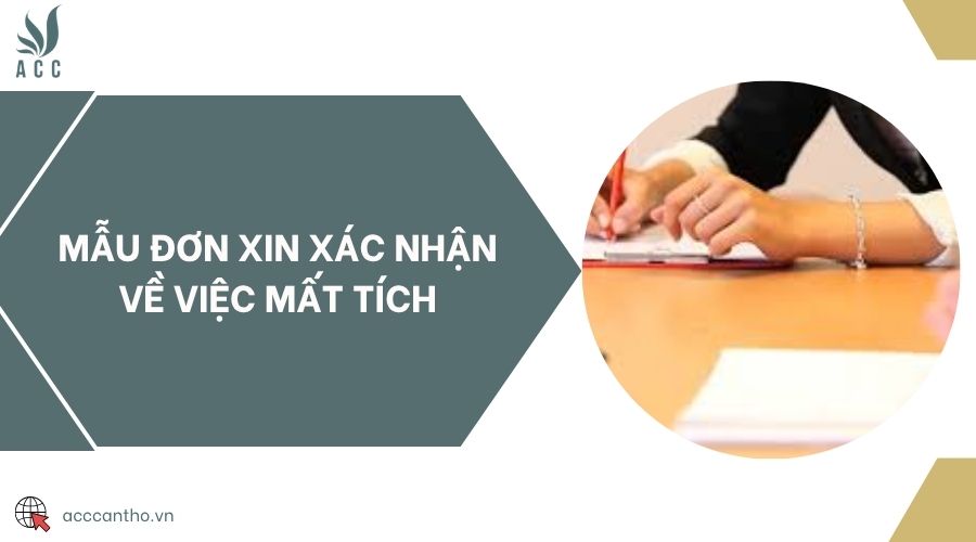 Mẫu đơn xin xác nhận về việc mất tích