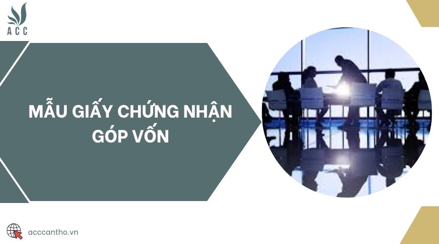 Mẫu giấy chứng nhận góp vốn