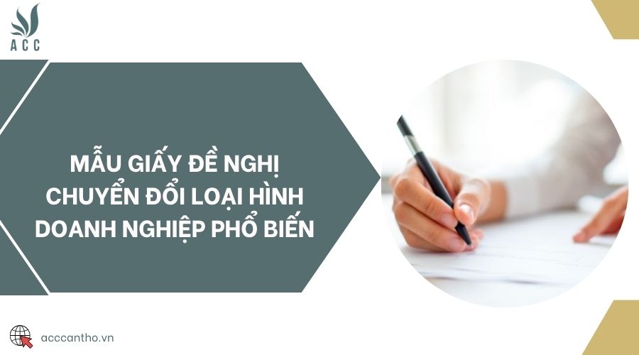 Mẫu giấy đề nghị chuyển đổi loại hình doanh nghiệp phổ biến