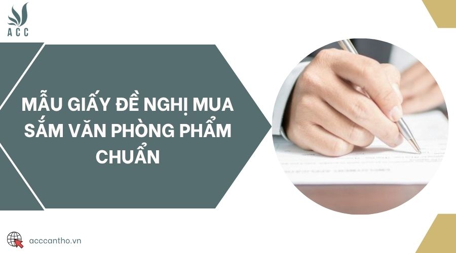 Mẫu giấy đề nghị mua sắm văn phòng phẩm chuẩn