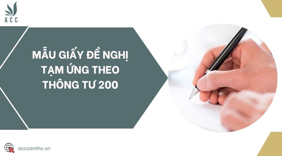 Mẫu giấy đề nghị tạm ứng theo Thông tư 200