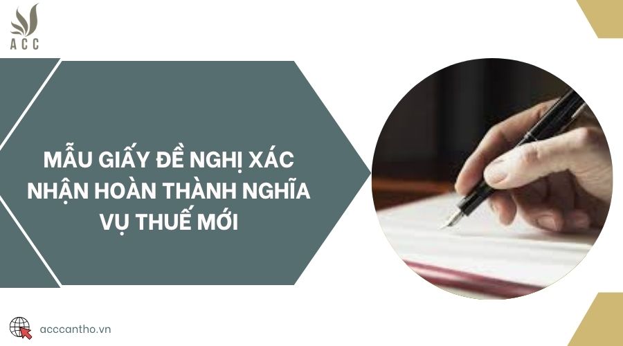 Mẫu giấy đề nghị xác nhận hoàn thành nghĩa vụ thuế mới