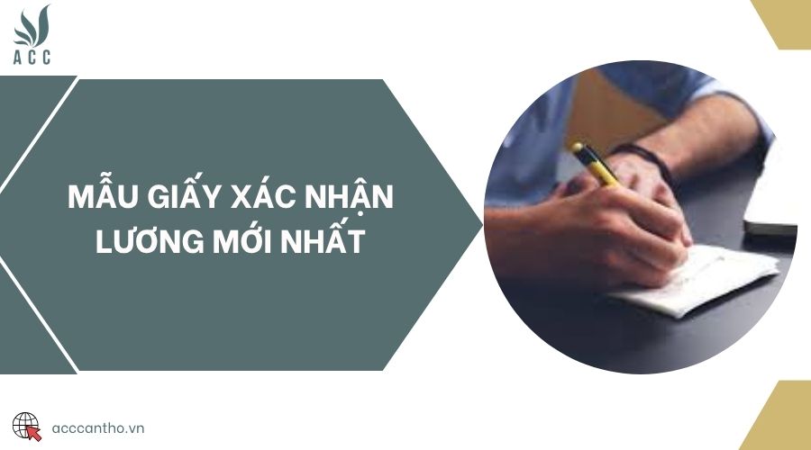 Mẫu giấy xác nhận lương mới nhất