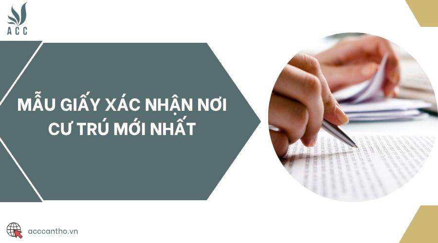 Mẫu giấy xác nhận nơi cư trú mới nhất
