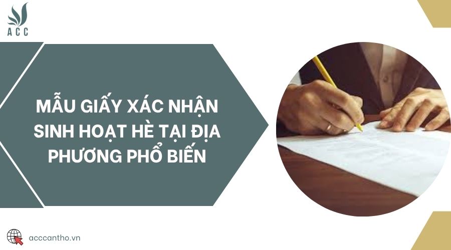 Mẫu giấy xác nhận sinh hoạt hè tại địa phương phổ biến
