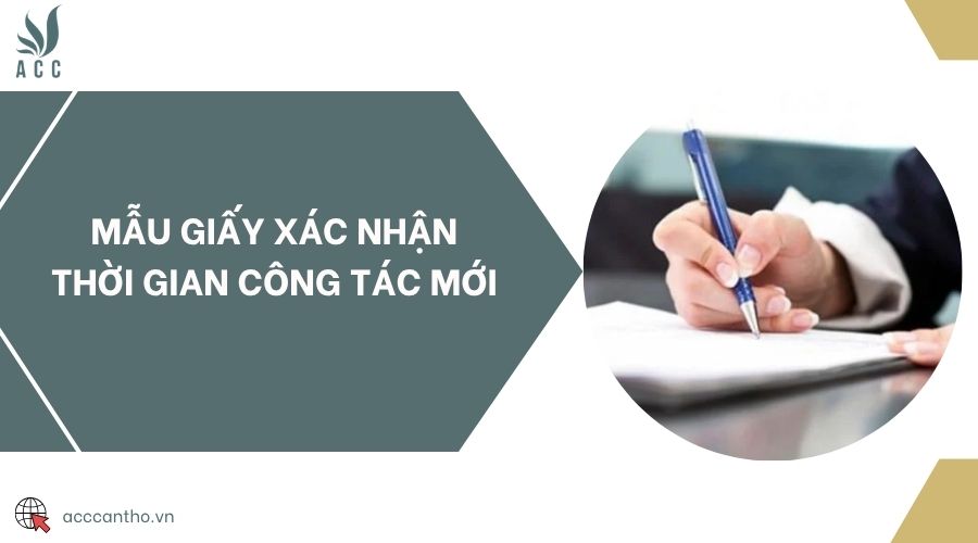Mẫu giấy xác nhận thời gian công tác mới